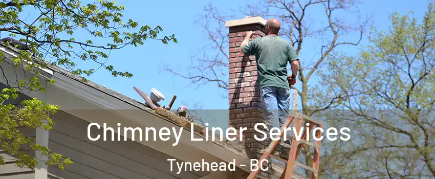  Chimney Liner Services Tynehead - BC