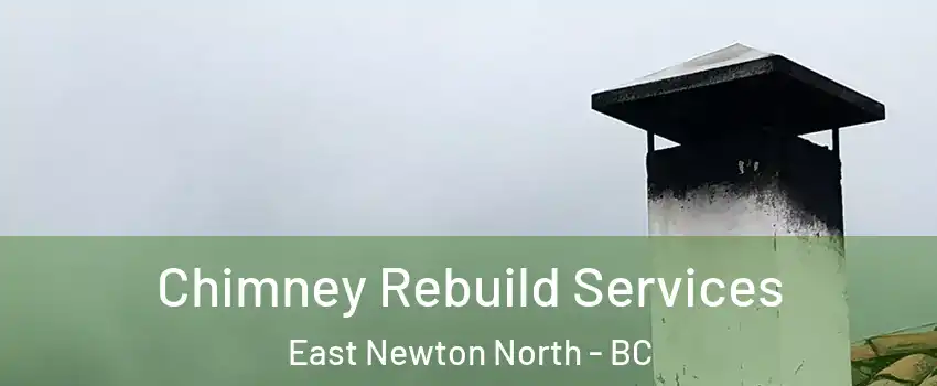  Chimney Rebuild Services East Newton North - BC