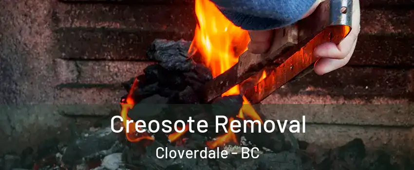  Creosote Removal Cloverdale - BC