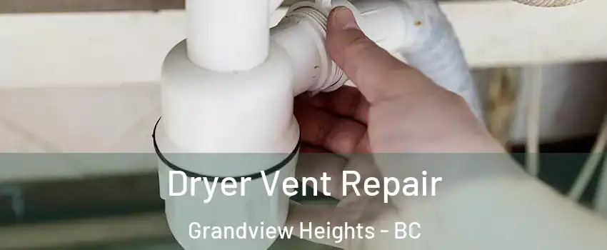  Dryer Vent Repair Grandview Heights - BC