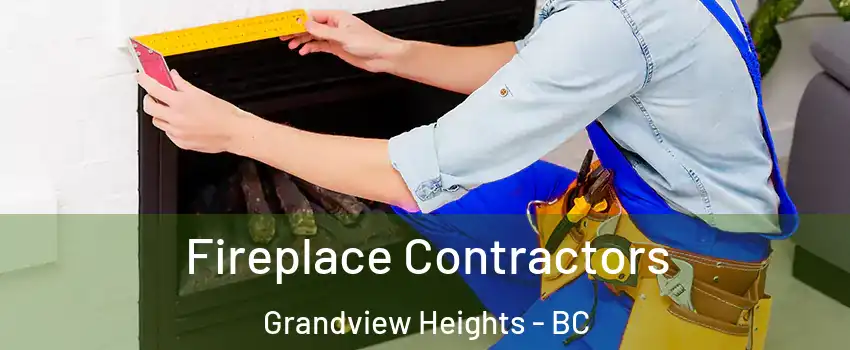  Fireplace Contractors Grandview Heights - BC