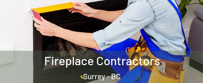  Fireplace Contractors Surrey - BC