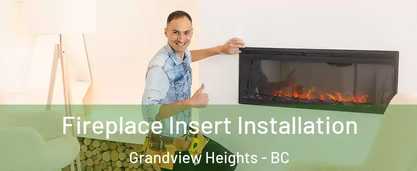  Fireplace Insert Installation Grandview Heights - BC