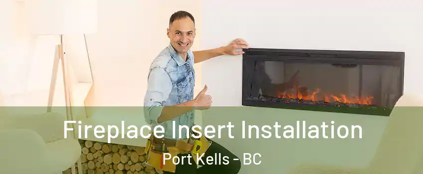  Fireplace Insert Installation Port Kells - BC