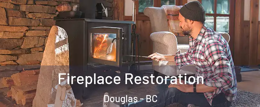  Fireplace Restoration Douglas - BC