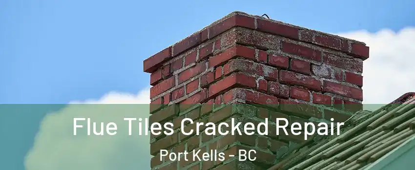  Flue Tiles Cracked Repair Port Kells - BC