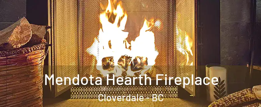  Mendota Hearth Fireplace Cloverdale - BC