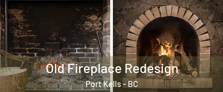  Old Fireplace Redesign Port Kells - BC