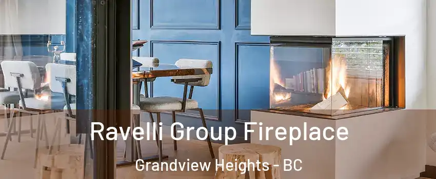  Ravelli Group Fireplace Grandview Heights - BC