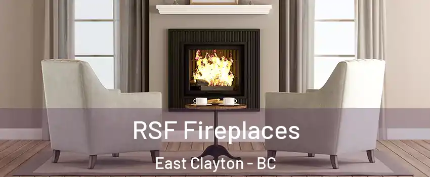  RSF Fireplaces East Clayton - BC